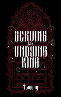 Serving the Undying King